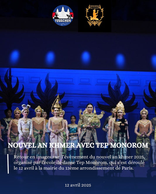 YUVACHUN joins Tep Monorom to celebrate Khmer New Year 2025 in Paris